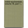 Militär-wochenblatt, Volume 76, Part 1... door Guido Von Frobel