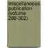 Miscellaneous Publication (Volume 288-302)