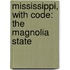 Mississippi, with Code: The Magnolia State