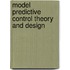 Model Predictive Control Theory and Design