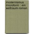 Modernismus microform : ein Weltraum-Roman