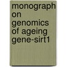 Monograph on Genomics of Ageing Gene-Sirt1 by Radha Mahendran