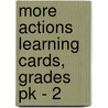 More Actions Learning Cards, Grades Pk - 2 door Sherrill B. Flora