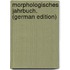 Morphologisches Jahrbuch. (German Edition)