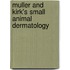 Muller and Kirk's Small Animal Dermatology