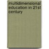 Multidimensional Education in 21st Century