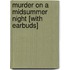 Murder on a Midsummer Night [With Earbuds]