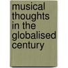 Musical Thoughts in the Globalised Century door Fung Ying Loo