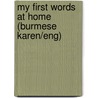 My First Words at Home (Burmese Karen/Eng) by Star Bright Books