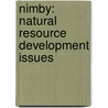 Nimby: Natural Resource Development Issues door Tometi Gbedema