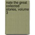 Nate The Great Collected Stories, Volume 3