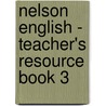 Nelson English - Teacher's Resource Book 3 door Wendy Wren