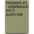 Netzwerk A1  - Arbeitsbuch Mit 2 Audio-cds