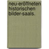Neu-eröffneten historischen Bilder-Saals. by Andreas Lazarus Von Imhof