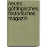 Neues göttingisches historisches Magazin. door Christophe Meiners