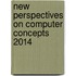 New Perspectives on Computer Concepts 2014