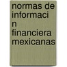 Normas de Informaci N Financiera Mexicanas by Daniel Antonio Gomez Gomez