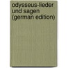 Odysseus-Lieder Und Sagen (German Edition) by F.A. Feddersen