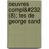 Oeuvres Compl&#232 (8); Tes de George Sand door Georges Sand