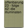 Offenbarung 23 - Folge 42: Die Illuminaten by Jan Gaspard