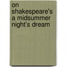 On Shakespeare's A Midsummer Night's Dream door Ph.d. Jacobson Karin
