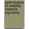 Optimization of Mobility Network Signaling door Vilmos Simon