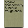 Organic Geochemistry Of Benue Trough Coals door Aliyu Jauro