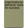 Organizational Behavior: Tools for Success by Stanley M. Gully