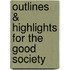 Outlines & Highlights For The Good Society