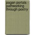 Pagan Portals - Pathworking Through Poetry