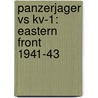 Panzerjager Vs Kv-1: Eastern Front 1941-43 door Robert Forczyk