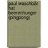 Paul Waschbär Hat Beerenhunger (pingpong)