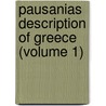 Pausanias Description of Greece (Volume 1) door Paus�Nias