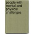 People with Mental and Physical Challenges