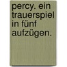 Percy. Ein Trauerspiel in fünf Aufzügen. door Hannah More