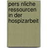 Pers Nliche Ressourcen in Der Hospizarbeit door Martin B. Ker