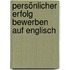 Persönlicher Erfolg Bewerben auf Englisch