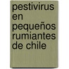 Pestivirus en pequeños rumiantes de Chile by MaríA. Orfelia CeledóN. Venegas