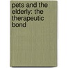 Pets and the Elderly: The Therapeutic Bond door Odean Cusack