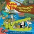 Phineas and Ferb #13: Destination: Amazon!