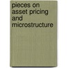 Pieces on Asset Pricing and Microstructure door Gautam George