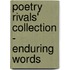 Poetry Rivals' Collection - Enduring Words