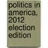 Politics in America, 2012 Election Edition