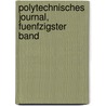 Polytechnisches Journal, fuenfzigster Band door Polytechnische Gesellschaft Berlin