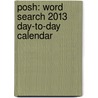 Posh: Word Search 2013 Day-To-Day Calendar door Llc Andrews Mcmeel Publishing