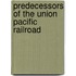 Predecessors of the Union Pacific Railroad