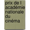 Prix de l   Académie nationale du cinéma by Jesse Russell
