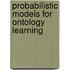 Probabilistic Models for Ontology Learning