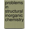 Problems in Structural Inorganic Chemistry door Yu-San Cheung