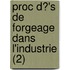 Proc D?'s de Forgeage Dans L'Industrie (2)